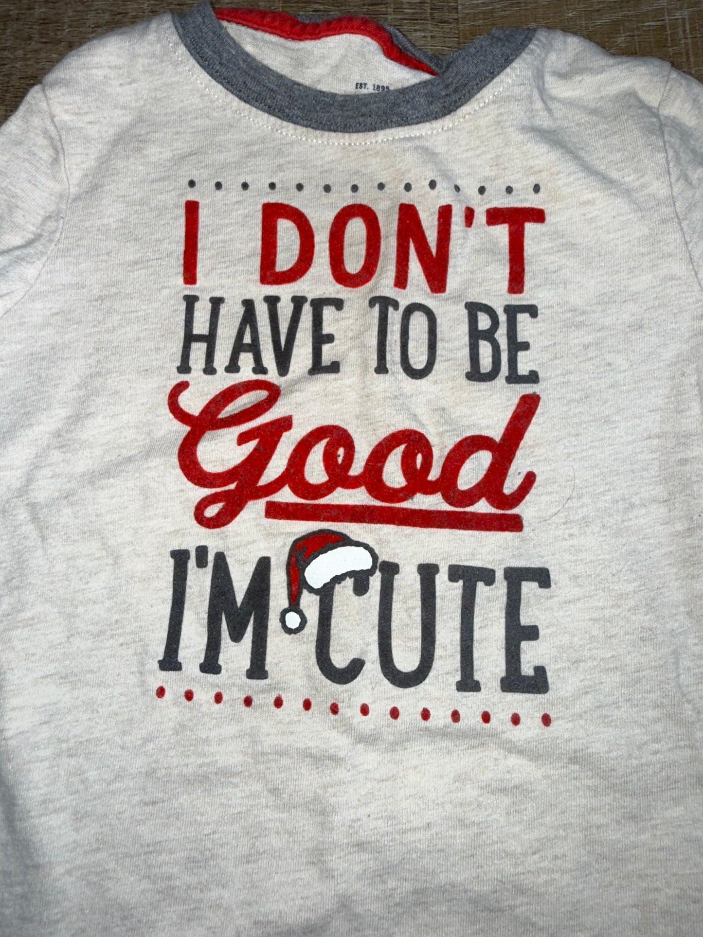 Oshkosh (18 Months) 'I Don't Have To Be Good I'm Cute' Christmas Onesie