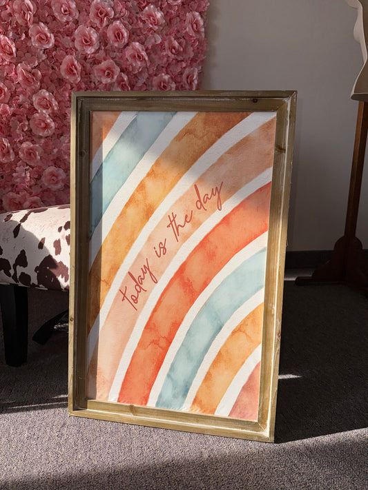 'today is the day' Rainbow Wooden Sign