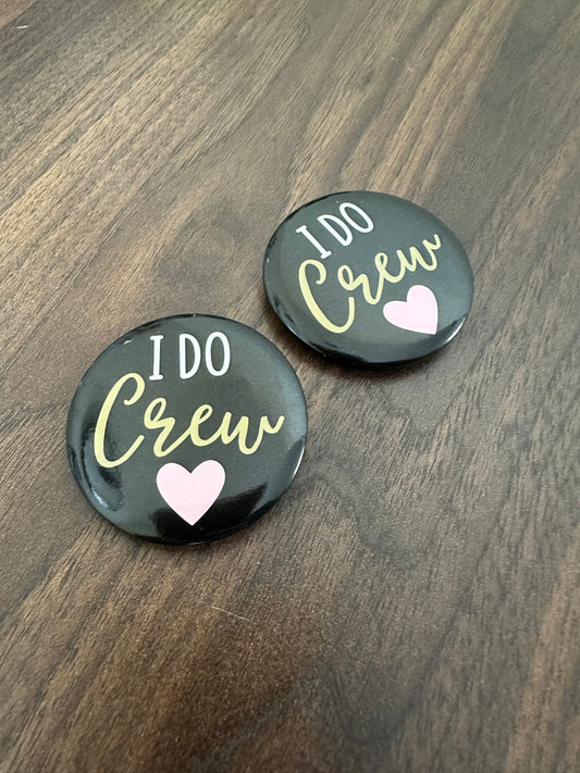 I Do Crew Buttons for Bridal Party