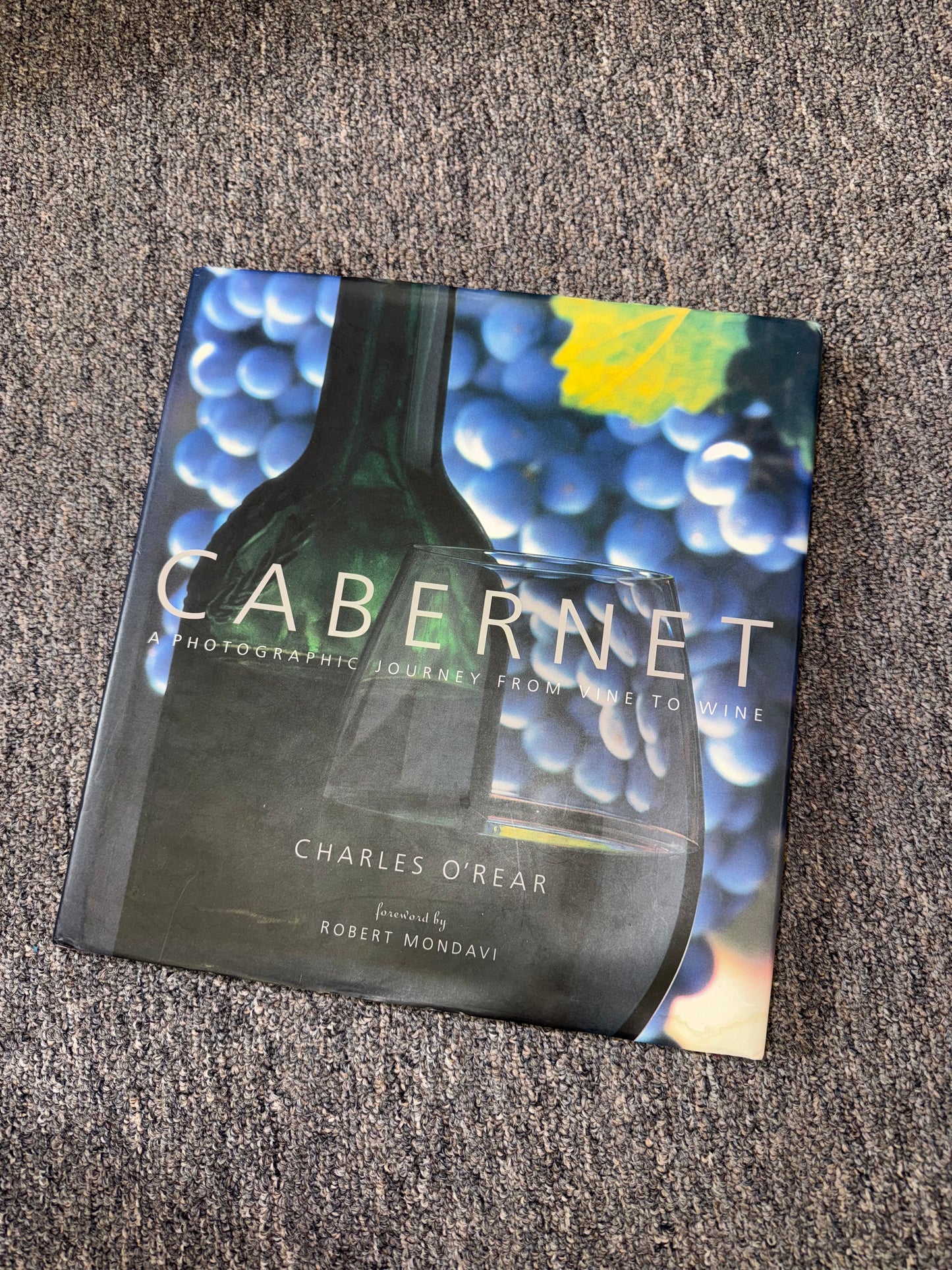 Cabernet Photographic Book by Charles O'Rear  & Robert Mondavi